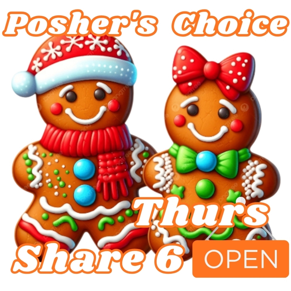 THURS 12/18 OPEN 🎁 POSHERS CHOICE 🎁 SHARE 6
